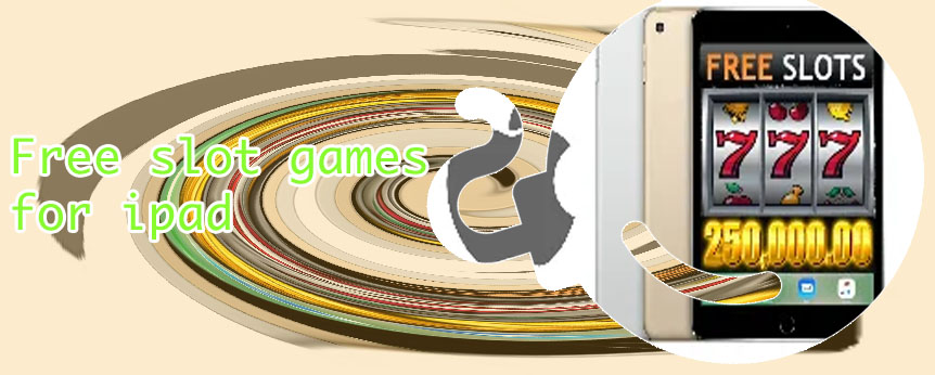 Free slots for ipad