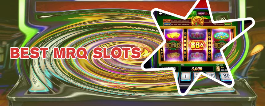 Mrq slots