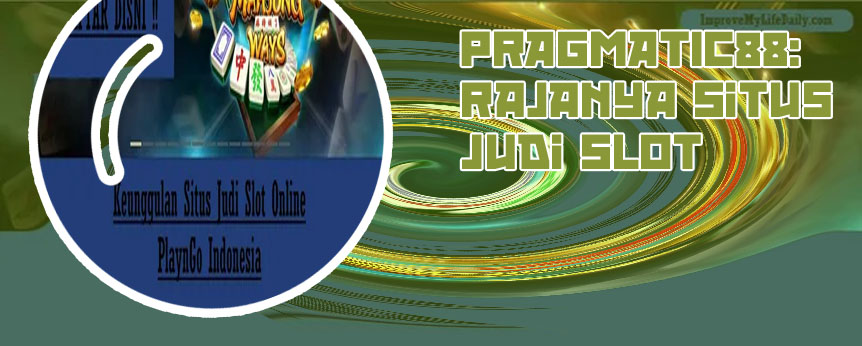 Nama nama situs judi slot online
