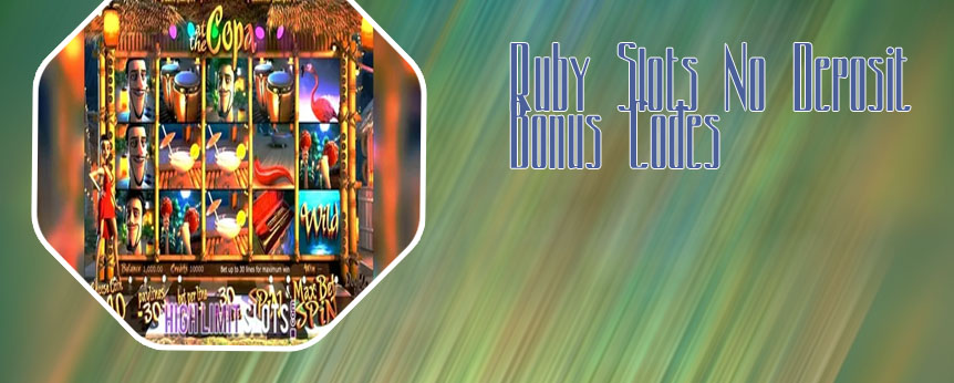 No deposit bonus codes ruby slots